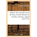 Analyse Des Nouvelles Eaux de Passy, Société Royale de Londres, Docteur, Régent & Ancien: Professeur de Chirurgie Latine, Professeur Désigné Des Ecole