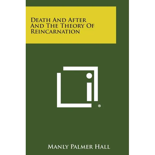 Death and After and the Theory of Reincarnation