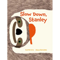Slow Down, Stanley