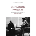Unfinished Projects: Decolonization and the Philosophy of Jean-Paul Sartre