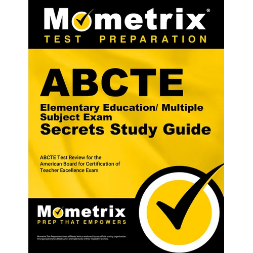 Abcte Elementary Education/Multiple Subject Exam Secrets Study Guide: Abcte Test Review for the American Board for Certification of Teacher Excellence