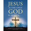 Jesus Is the Only God in Heaven. . . . There Is No Trinity God.