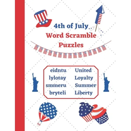 4th of July Word Scramble Puzzles: American Independence Day themed Activity book for kids and adults