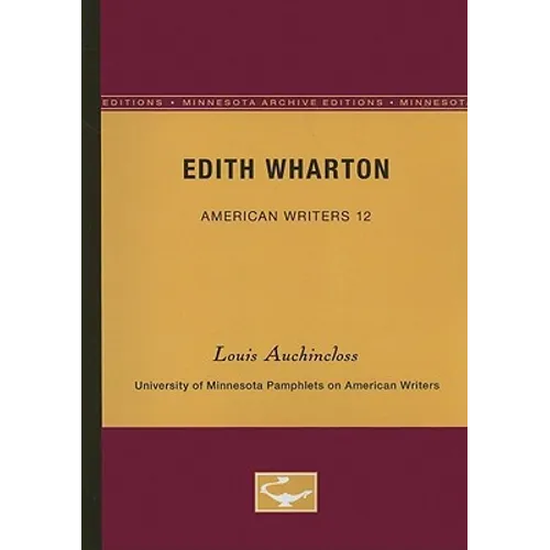 Edith Wharton - American Writers 12: University of Minnesota Pamphlets on American Writers