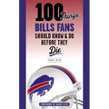 100 Things Bills Fans Should Know & Do Before They Die