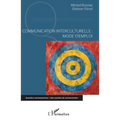 Communication interculturelle: mode d'emploi