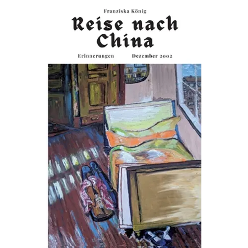 Reise nach China: Erinnerungen Dezember 2002
