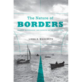 The Nature of Borders: Salmon, Boundaries, and Bandits on the Salish Sea