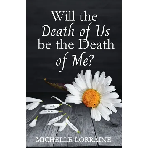 Will the Death of Us Be the Death of Me?