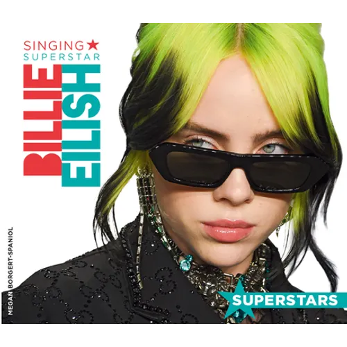 Billie Eilish: Singing Superstar: Singing Superstar