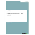 Body Dysmorphic Disorder. A Male Concern
