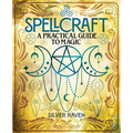 Spellcraft: A Practical Guide to Magic