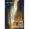 The Last Persecution