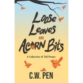 Loose Leaves And Acorn Bits: A Collection of Fall Poems