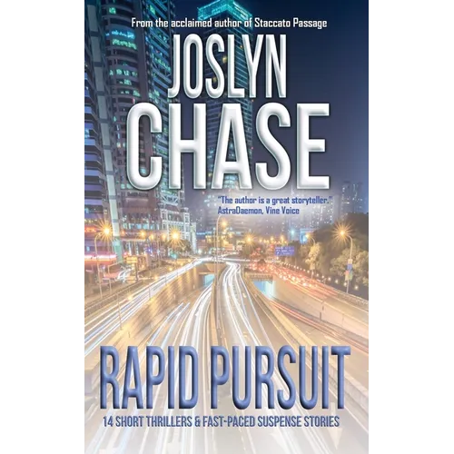 Rapid Pursuit: 14 Short Thrillers & Fast-Paced Suspense Stories