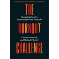 The Burnout Challenge: Managing People's Relationships with Their Jobs