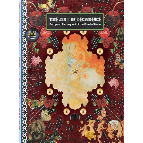 The Art of Decadence: European Fantasy Art of the Fin-De-Siècle