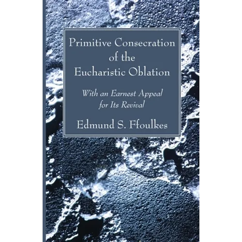 Primitive Consecration of the Eucharistic Oblation