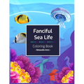 Fanciful Sea Life Coloring Book: An Adult Coloring Book with Beautiful under the sea Scenes for Relaxation