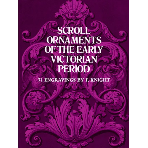 Scroll Ornaments of the Early Victorian Period: 71 Engravings