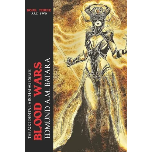 The Accidental Archmage: Book Three - Blood Wars
