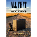 All That and a Bag of Neurons