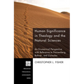 Human Significance in Theology and the Natural Sciences: An Ecumenical Perspective with Reference to Pannenberg, Rahner, and Zizioulas