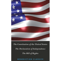 The Constitution of the United States (Including The Declaration of Independence and The Bill of Rights)