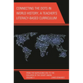 Connecting the Dots in World History, a Teacher's Literacy Based Curriculum: From the Napoleonic Era to the Collapse of the Soviet Union, Volume 5
