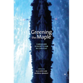 Greening the Maple: Canadian Ecocriticism in Context