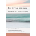 Per terra e per mare: Poesie per chi è in cerca di rifugio