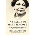 In Search of Mary Seacole: The Making of a Black Cultural Icon and Humanitarian