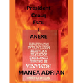 President Ceaus Escu I Anexe