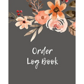 Order Log Book: Order Log Book: Small Business Sales Tracker, Record and Keep Track of Daily Customer Sales, Journal