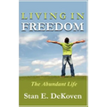 Living in Freedom The Abundant Life