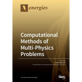 Computational Methods of Multi-Physics Problems