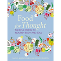 Food for Thought: Mindful Eating to Nourish Body and Soul