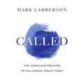 Called: The Crisis and Promise of Following Jesus Today