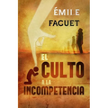 El Culto a la Incompetencia