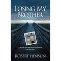 Losing My Brother: A younger brother's memoir of suicide