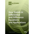 New Trends in Differential and Difference Equations and Applications