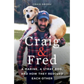 Craig & Fred: A Marine, a Stray Dog, and How They Rescued Each Other