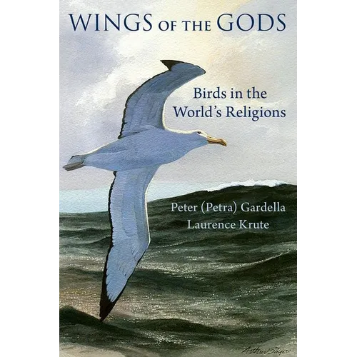 Wings of the Gods: Birds in the World's Religions