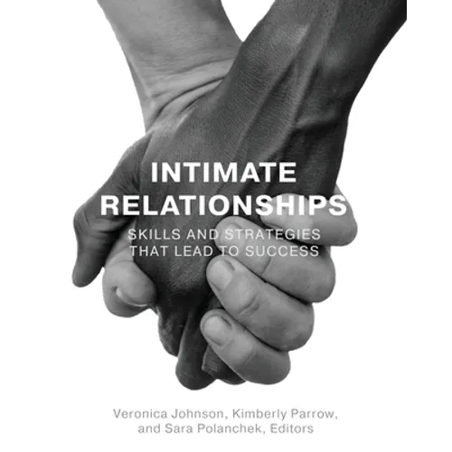 Intimate Relationships: Skills and Strategies that Lead to Success