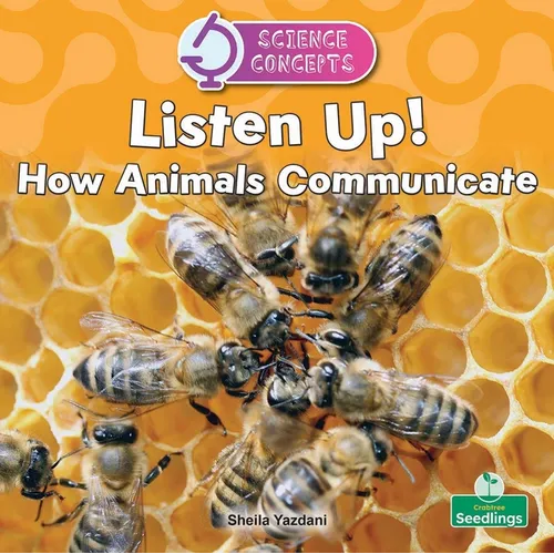 Listen Up! How Animals Communicate