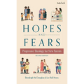 Hopes and Fears: Progressive Theology for New Parents