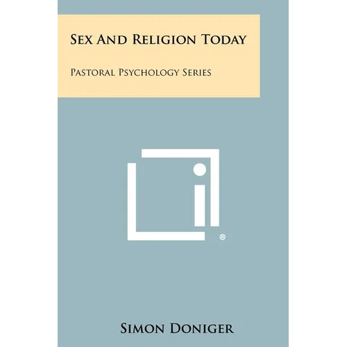 Sex and Religion Today: Pastoral Psychology Series
