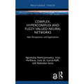 Complex, Hypercomplex and Fuzzy-Valued Neural Networks: New Perspectives and Applications