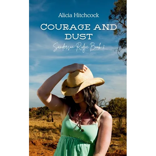 Courage and Dust: Sanderson Ridge Book 2