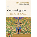 Contesting the Body of Christ: Ecclesiology's Revolutionary Century